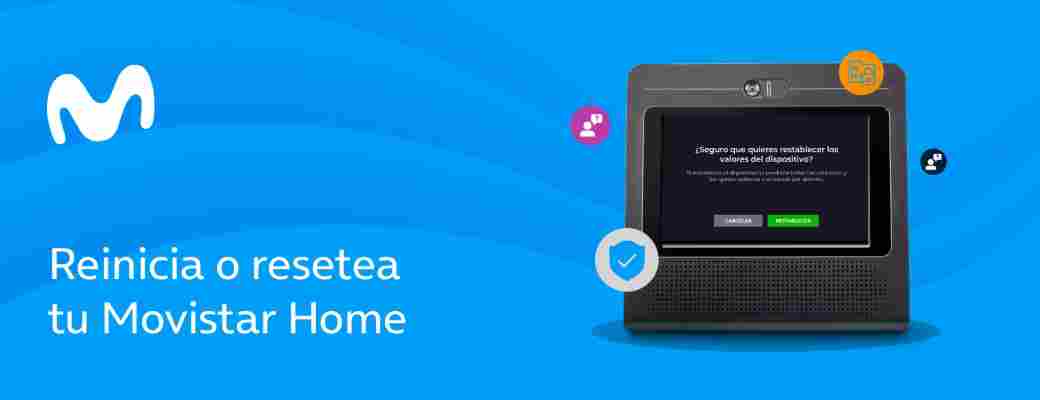 Resetea o reinicia tu Movistar Home de manera sencilla