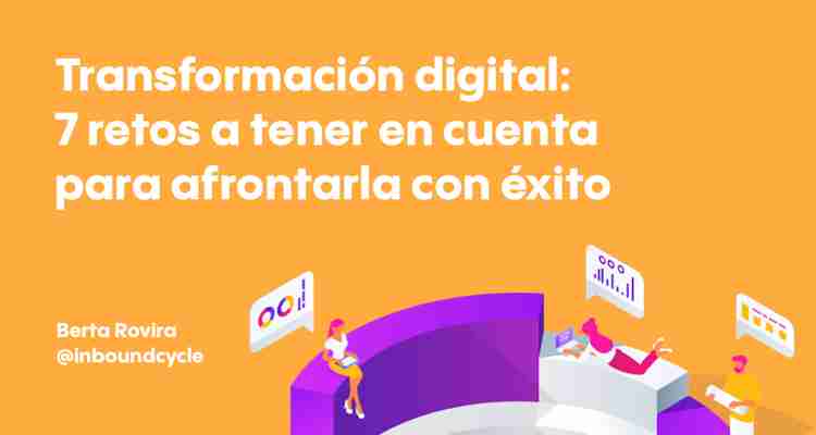 3 sugerencias para realizar la Transformación Digital en las empresas