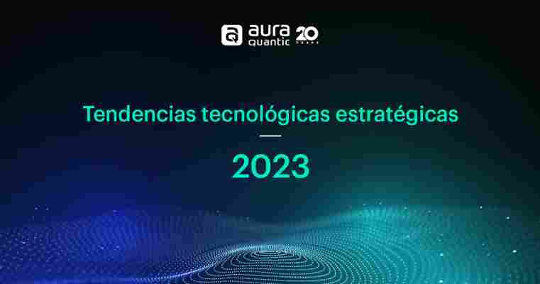 Siete tendencias tecnolÃ³gicas que serÃ¡n claves en la estrategia empresarial en 2023